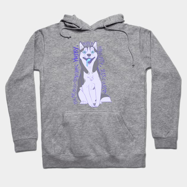 Husky Adjectives Hoodie by Discher